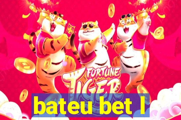 bateu bet l